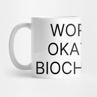 World okayest biochemist Mug